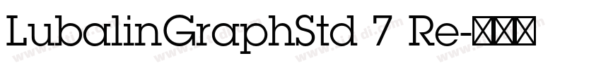 LubalinGraphStd 7 Re字体转换